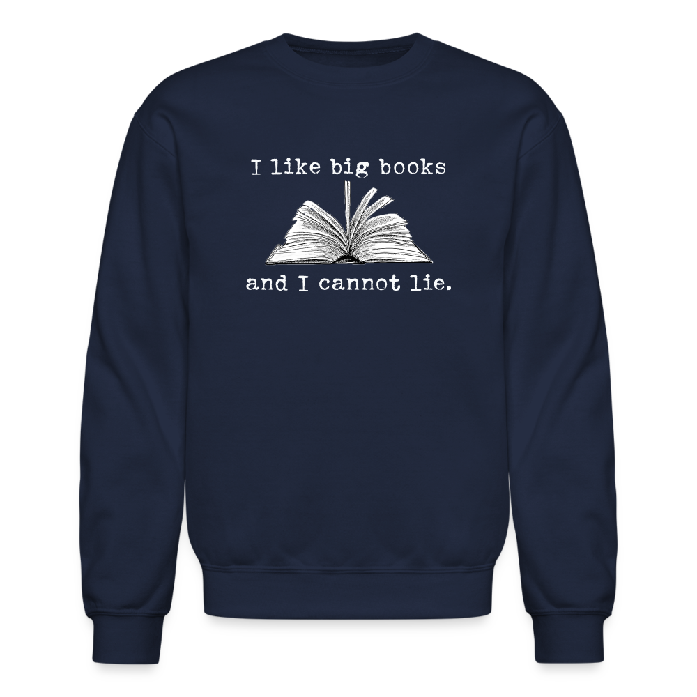 I like big books and I cannot lie Sweatshirt - navy