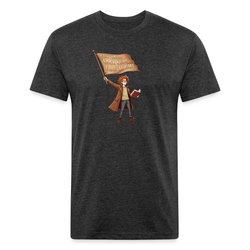 Fly Your Book Nerd Flag High! T-Shirt by Next Level - heather black