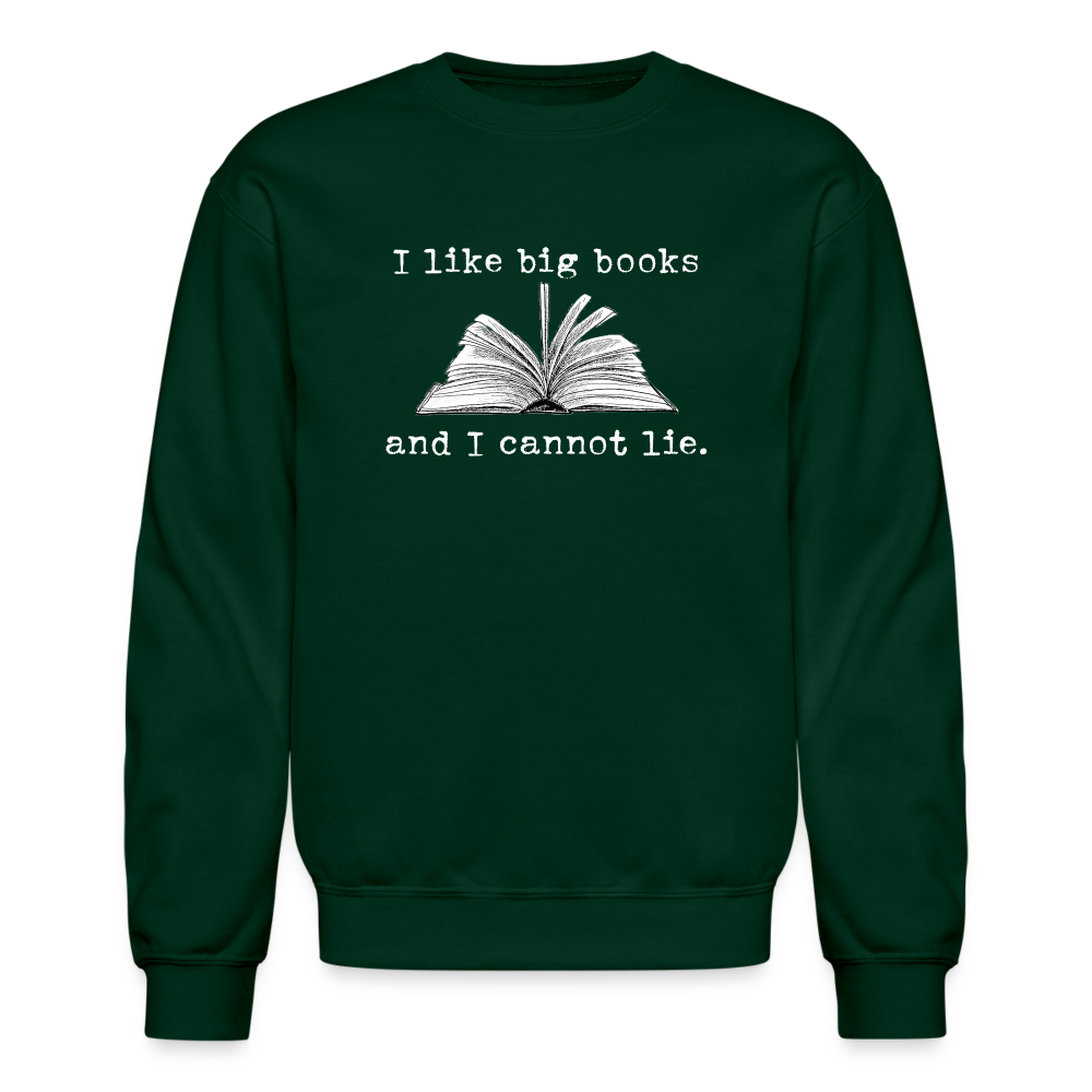 I like big books and I cannot lie Sweatshirt - forest green