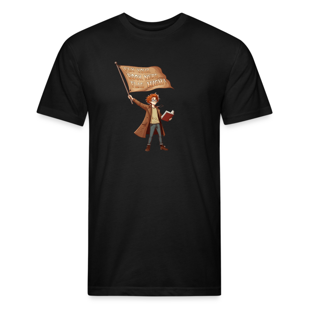 Fly Your Book Nerd Flag High! T-Shirt by Next Level - black