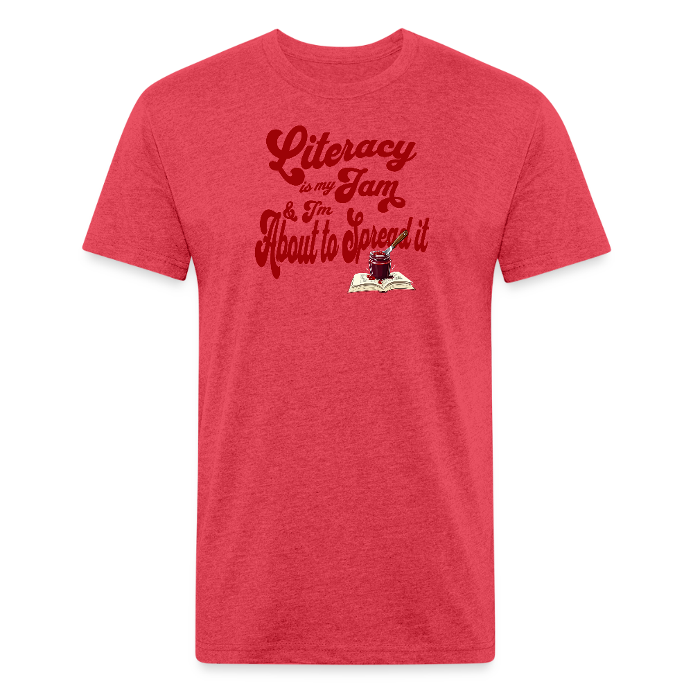Literacy is my jam and I'm about to spread it T-Shirt - heather red