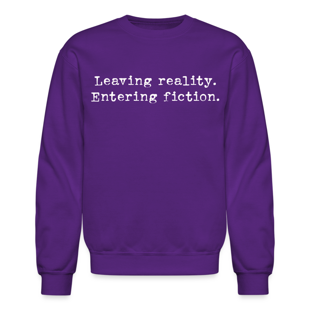 Leaving Reality. Entering Fiction. Crewneck Sweatshirt - purple