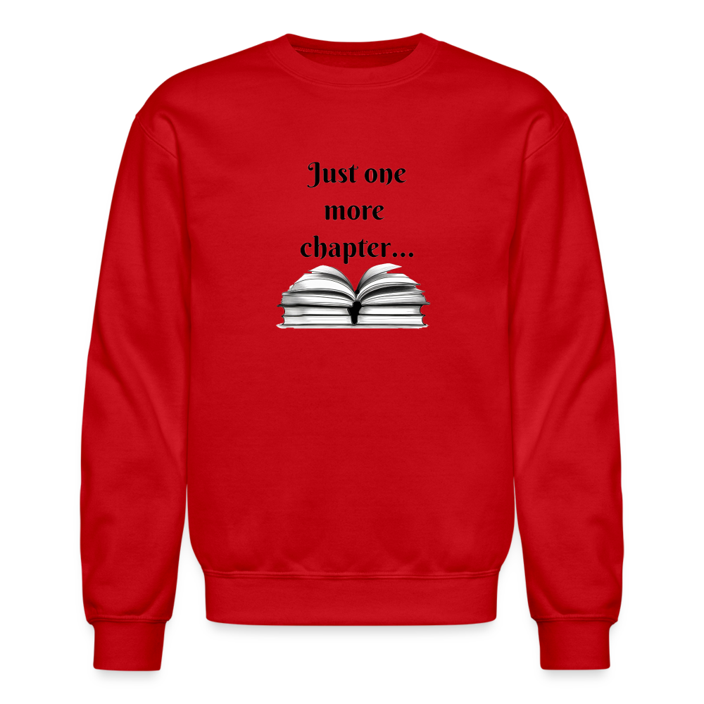 Just one more chapter... Unisex Sweatshirt - red
