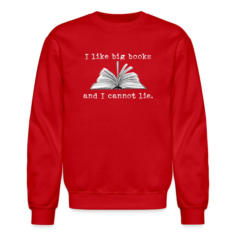 I like big books and I cannot lie Sweatshirt - red