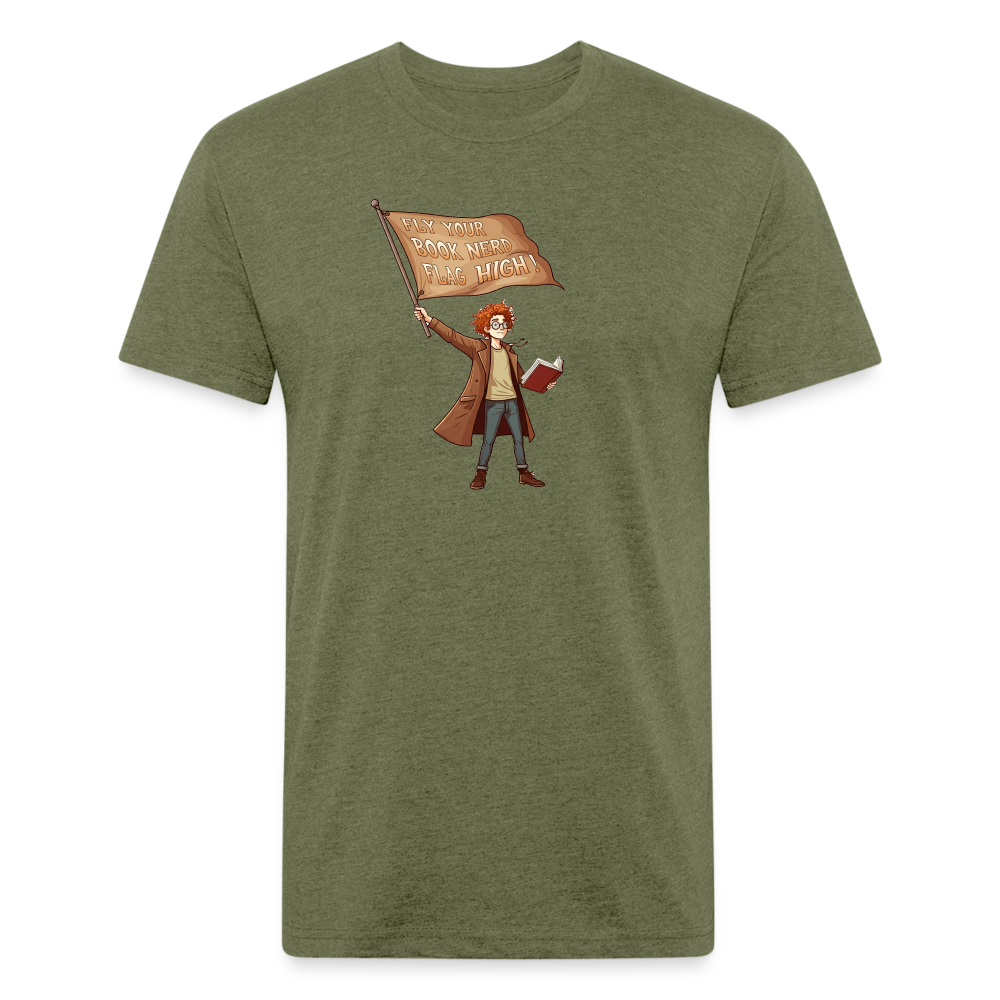 Fly Your Book Nerd Flag High! T-Shirt by Next Level - heather military green