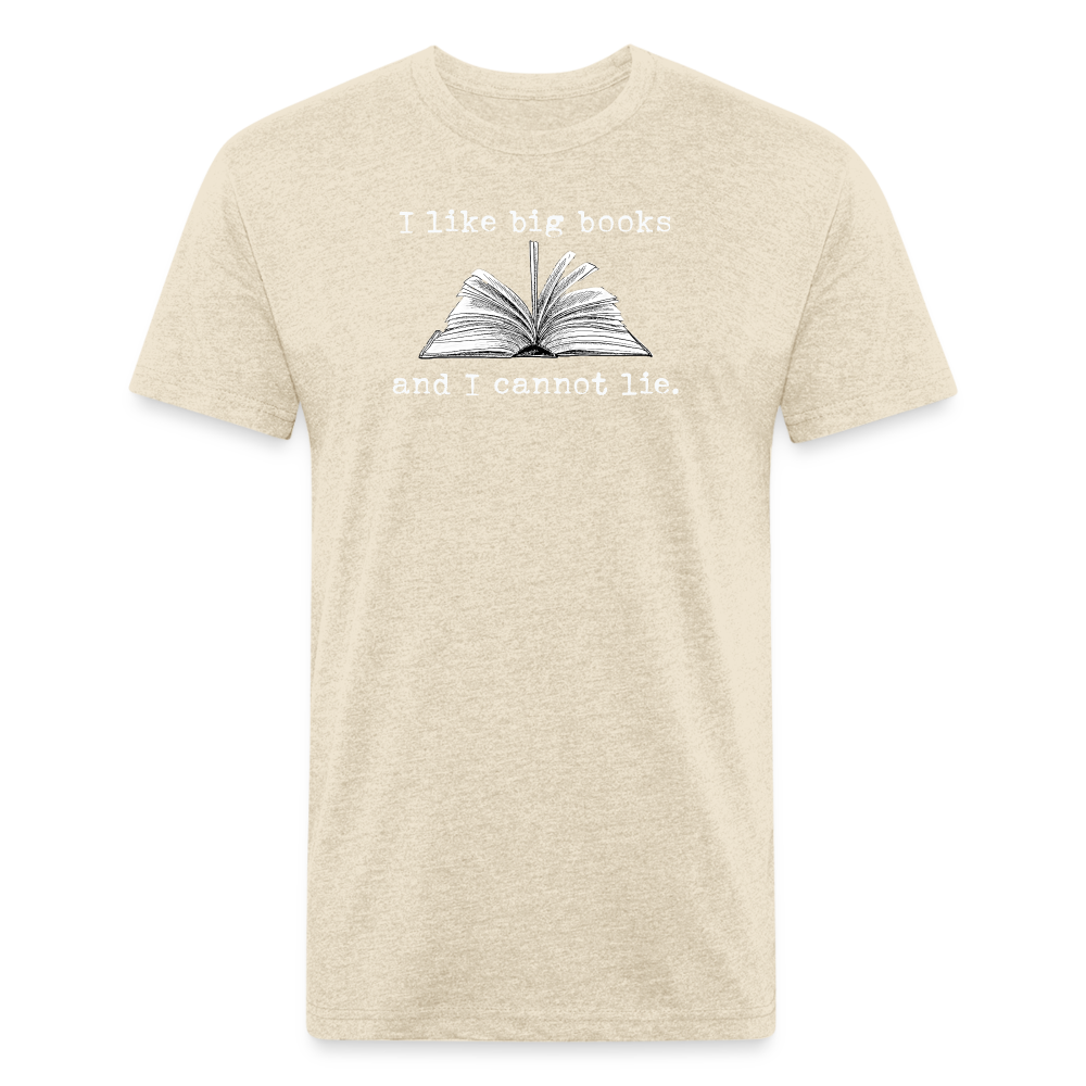 I like big books and I cannot lie T-Shirt - heather cream