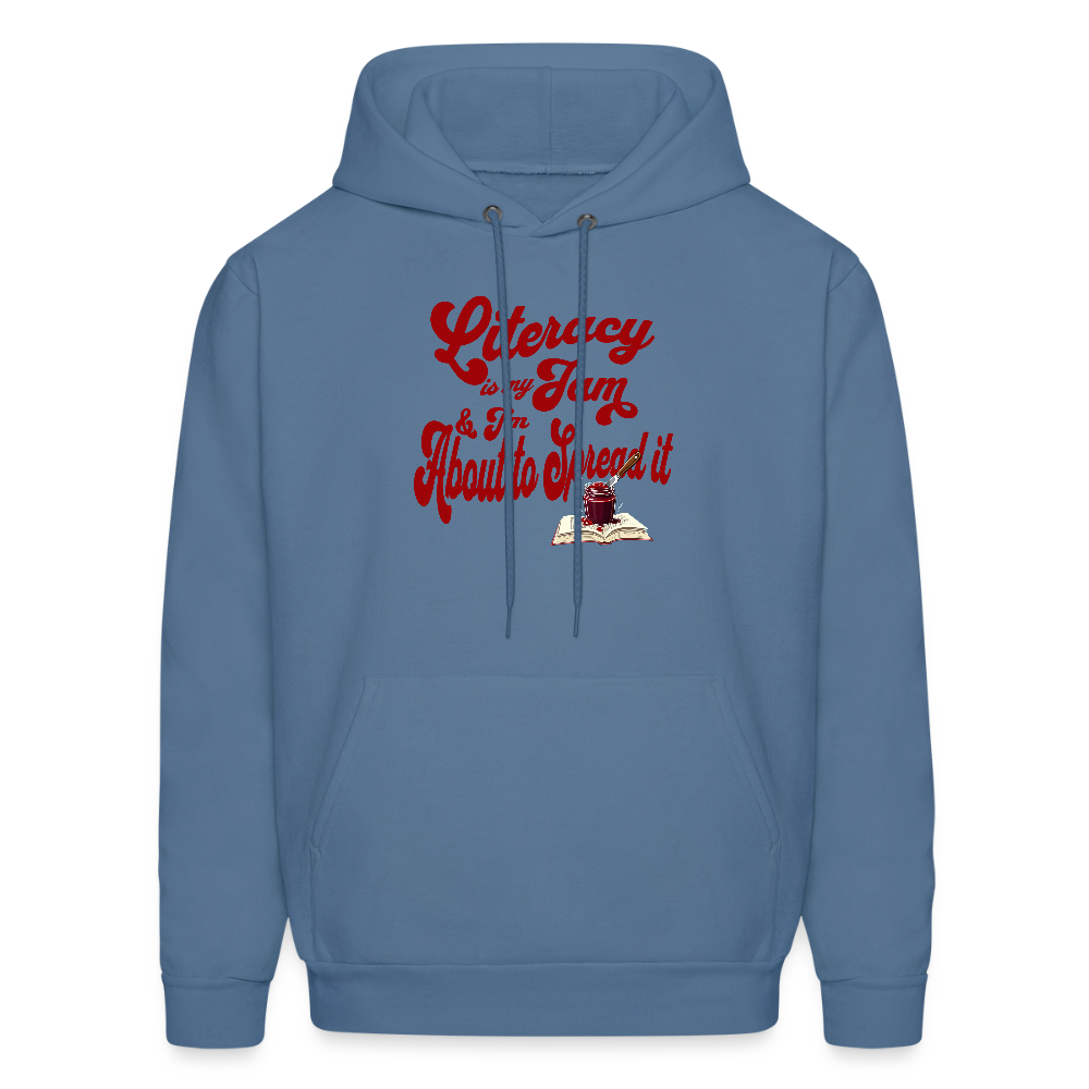 Literacy is my jam and I'm about to spread it Unisex Hoodie - denim blue