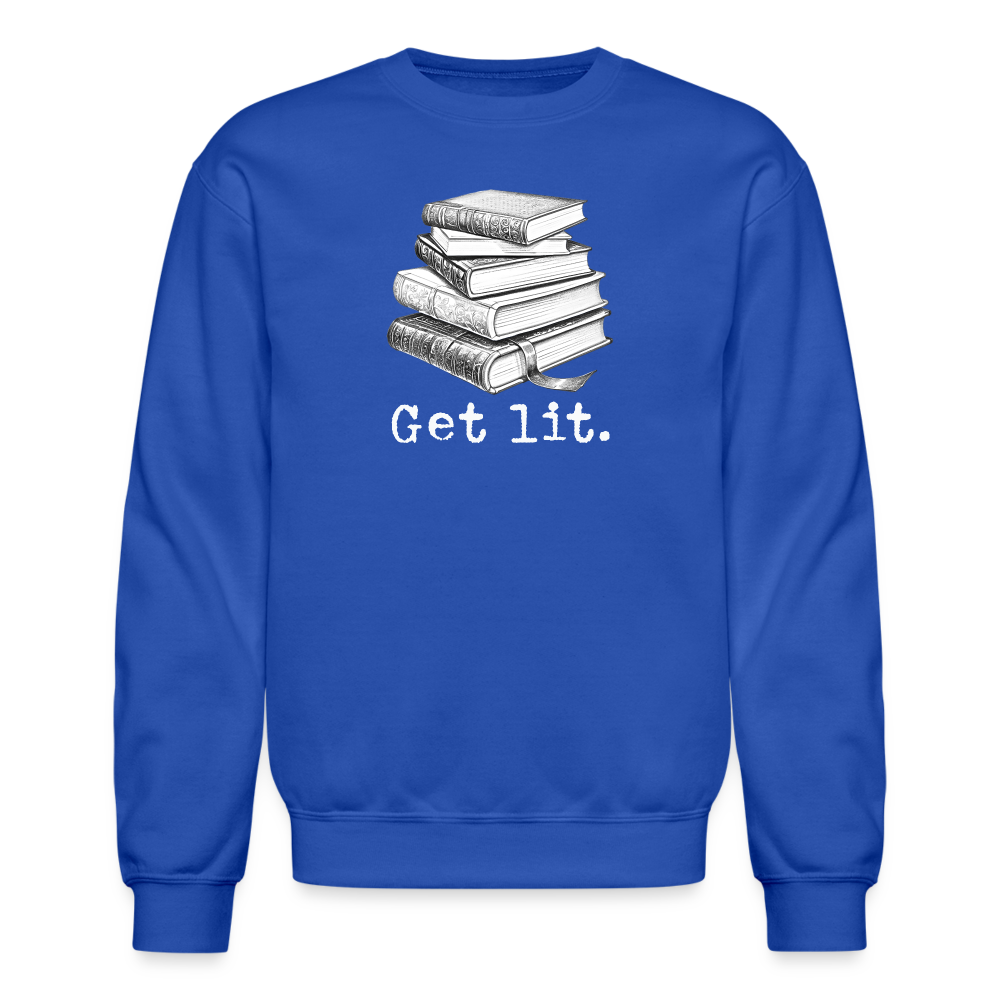 Get lit. Unisex Sweatshirt - royal blue