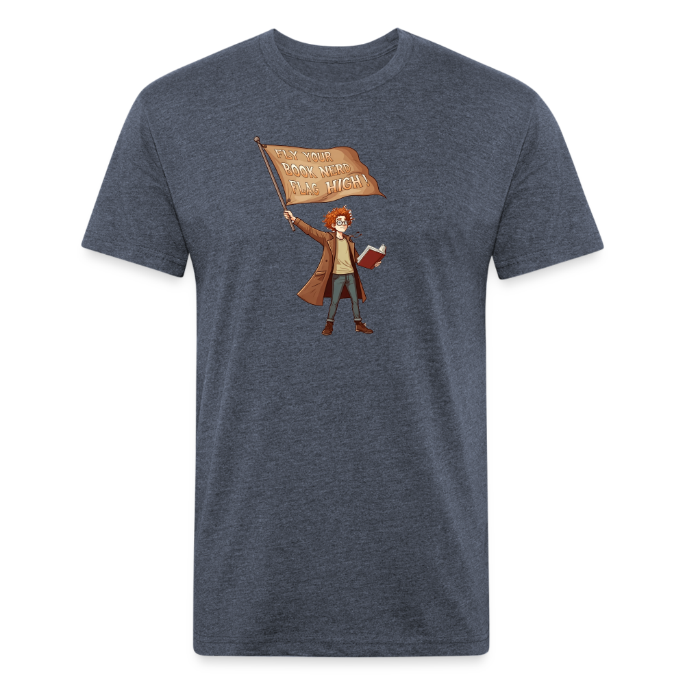 Fly Your Book Nerd Flag High! T-Shirt by Next Level - heather navy