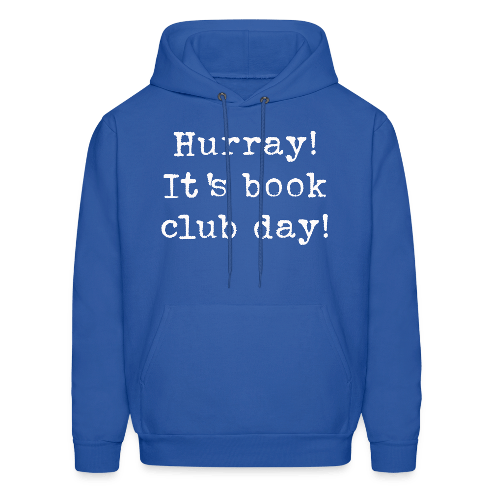 Hurray! It's book club day! Unisex Hoodie - One Man Book Club: The Shop
