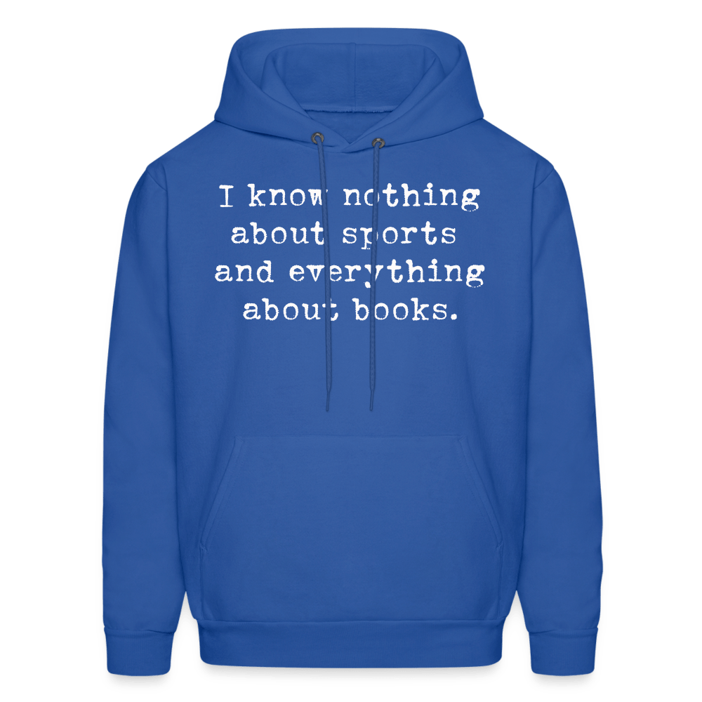 I know nothing about sports and everything about books. Unisex Hoodie - One Man Book Club: The Shop