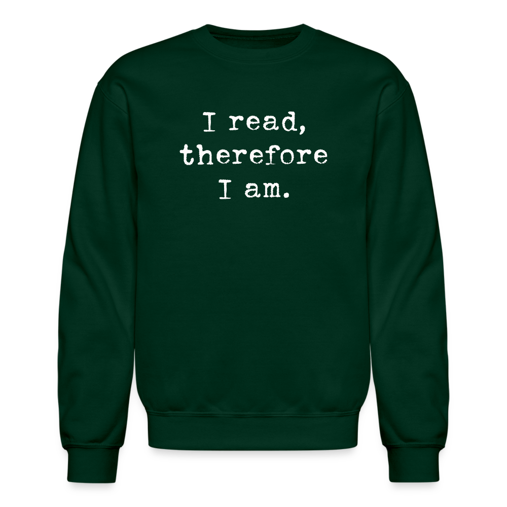 I read, therefore I am. Unisex Crewneck Sweatshirt. - One Man Book Club: The Shop