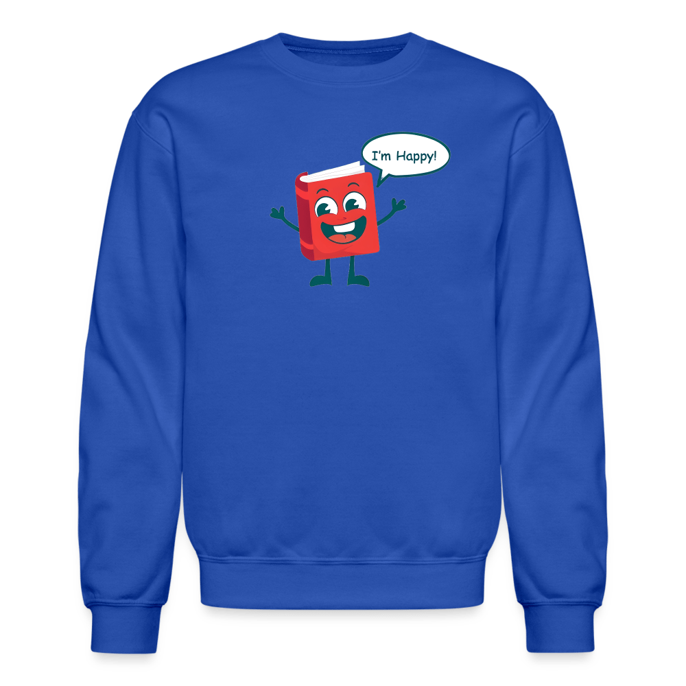 I'm Happy! Unisex Crewneck Sweatshirt - One Man Book Club: The Shop
