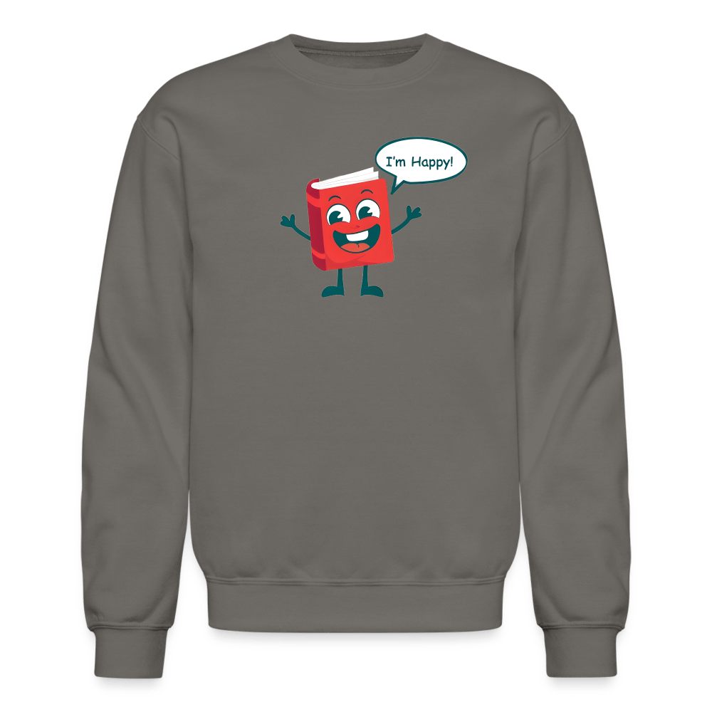 I'm Happy! Unisex Crewneck Sweatshirt - One Man Book Club: The Shop