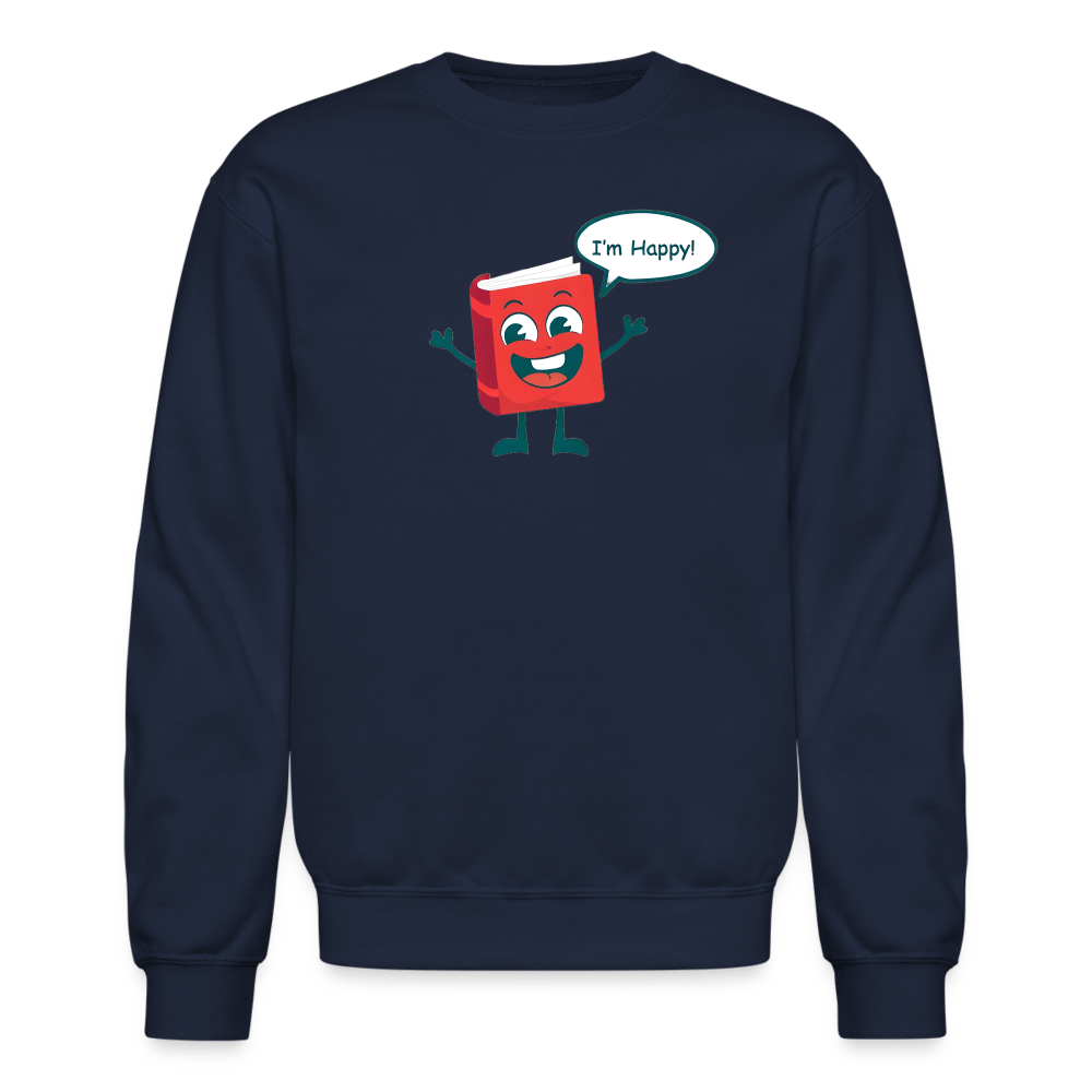 I'm Happy! Unisex Crewneck Sweatshirt - One Man Book Club: The Shop