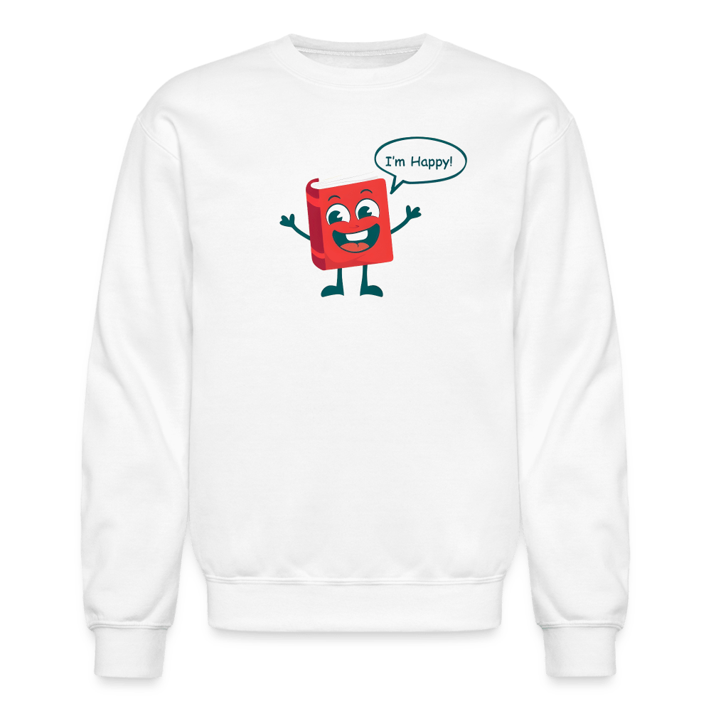 I'm Happy! Unisex Crewneck Sweatshirt - One Man Book Club: The Shop
