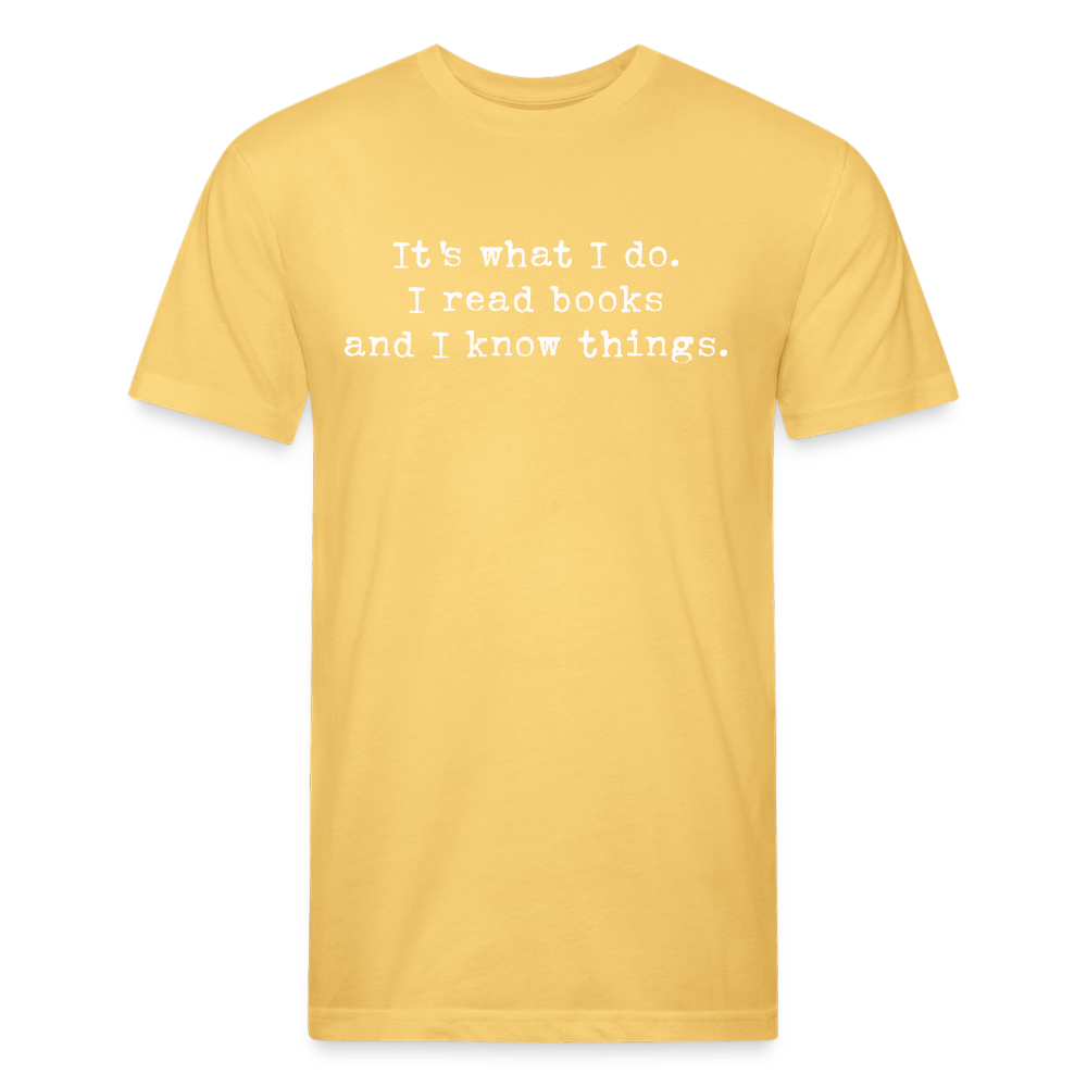 It's what I do. I read books and I know things. Fitted Cotton/Poly Unisex T-Shirt by Next Level - One Man Book Club: The Shop