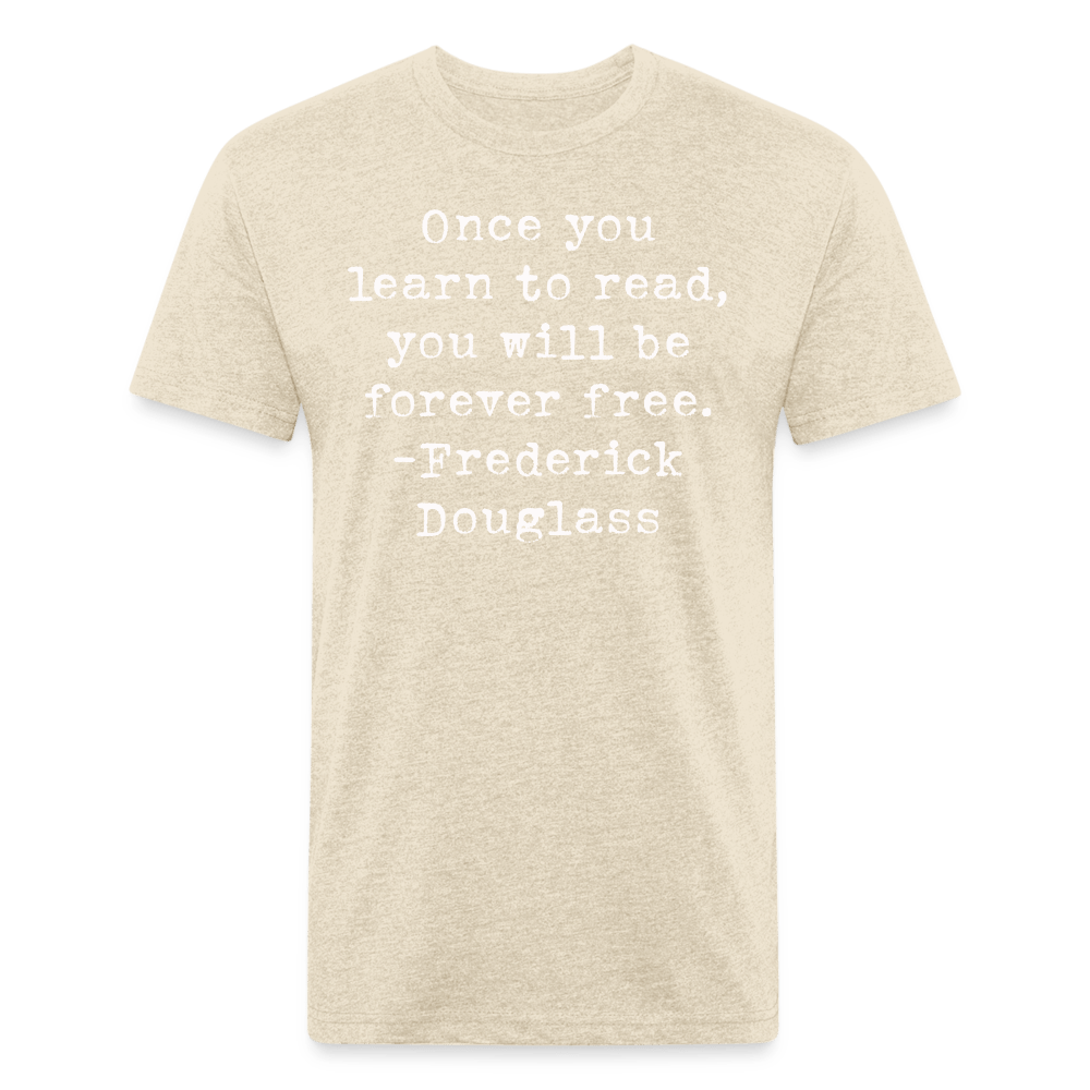 Once you learn to read, you will be forever free. Fitted Cotton/Poly Unisex T-Shirt by Next Level - One Man Book Club