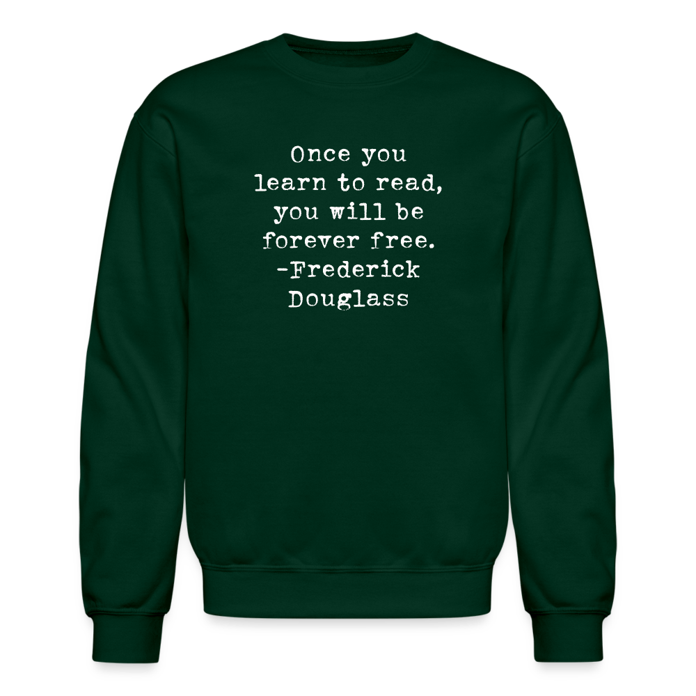 Once you learn to read, you will be forever free. Unisex Crewneck Sweatshirt - One Man Book Club: The Shop