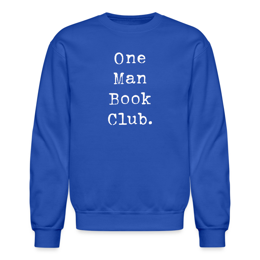 One Man Book Club. Unisex Sweatshirt - One Man Book Club: The Shop