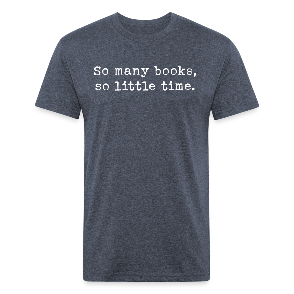 So many books, so little time. Fitted Cotton/Poly Unisex T-Shirt by Next Level - One Man Book Club: The Shop