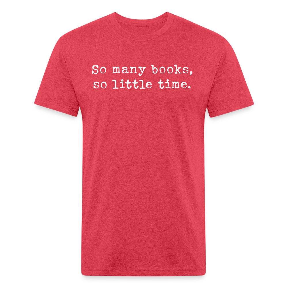 So many books, so little time. Fitted Cotton/Poly Unisex T-Shirt by Next Level - One Man Book Club: The Shop