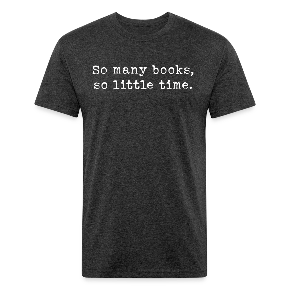 So many books, so little time. Fitted Cotton/Poly Unisex T-Shirt by Next Level - One Man Book Club: The Shop