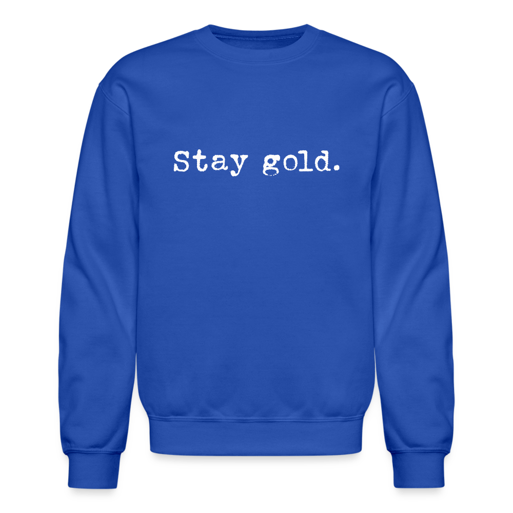 Stay gold. Unisex Crewneck Sweatshirt - One Man Book Club: The Shop