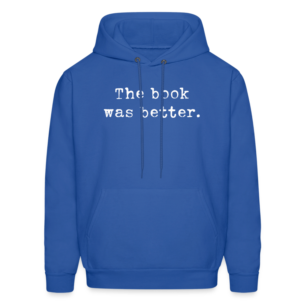 The book was better. Unisex Hoodie - One Man Book Club: The Shop