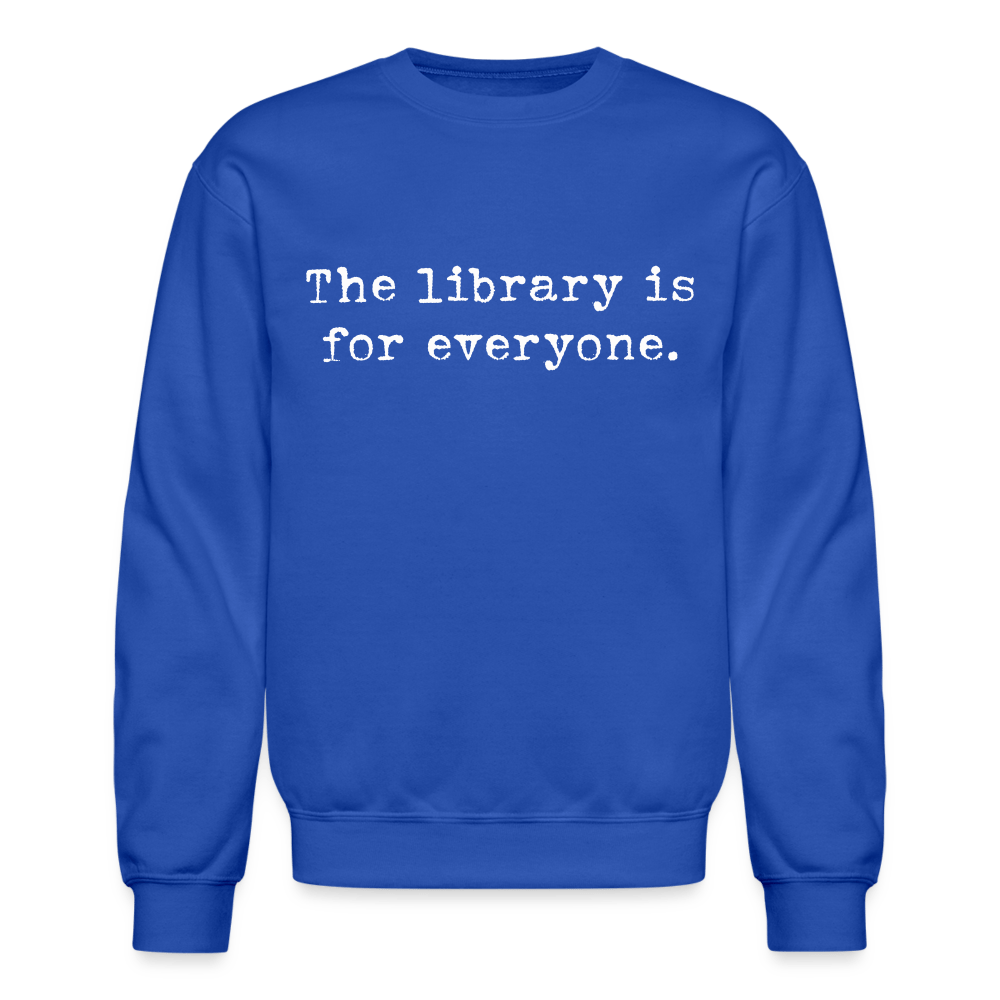 The library is for everyone. Unisex Crewneck Sweatshirt - One Man Book Club: The Shop