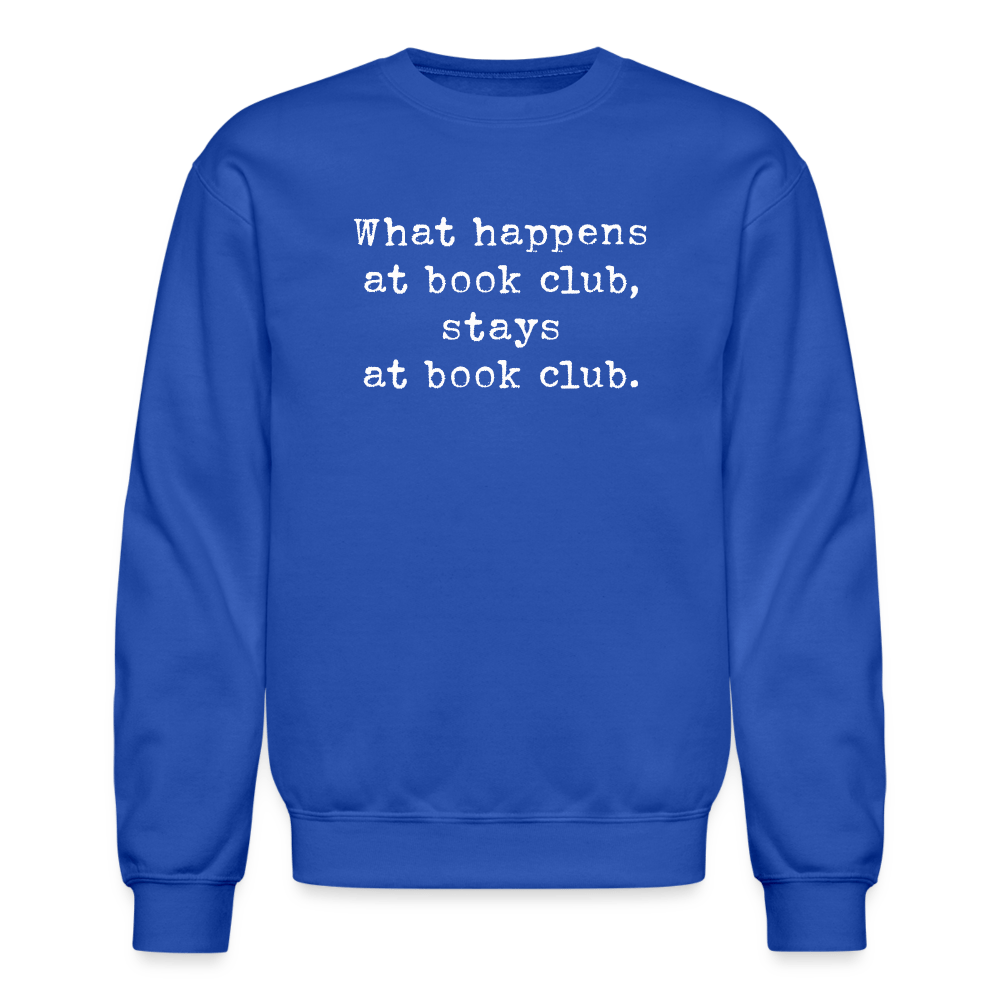 What happens at book club, stays at book club. Unisex Crewneck Sweatshirt - One Man Book Club: The Shop