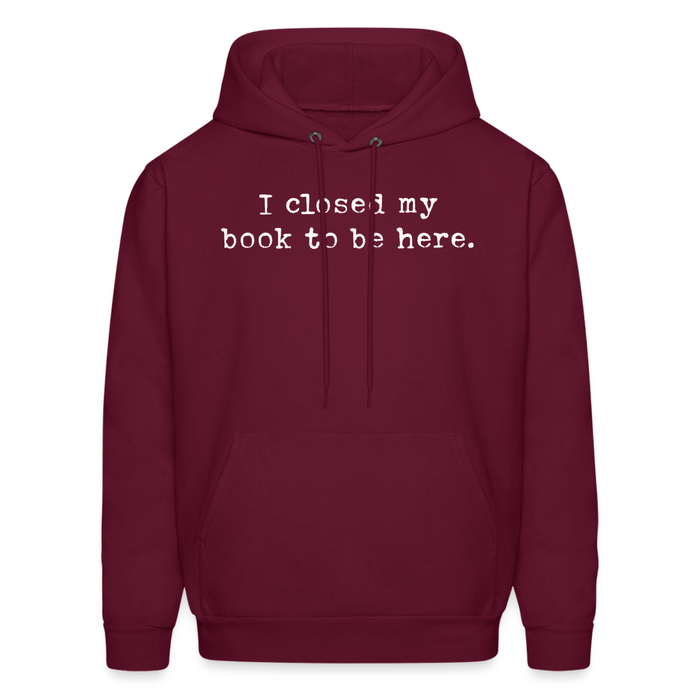 I closed by book to be here. Unisex Hoodie - One Man Book Club: The Shop