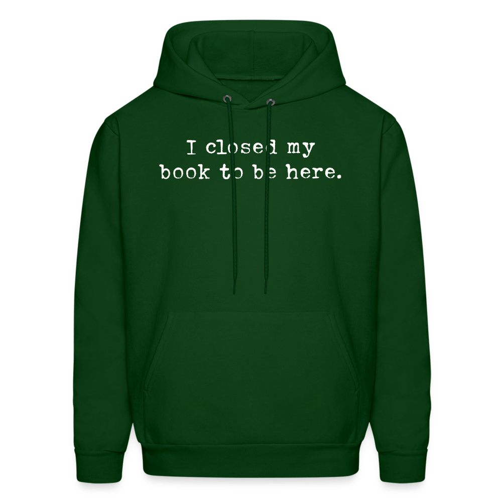 I closed by book to be here. Unisex Hoodie - One Man Book Club: The Shop