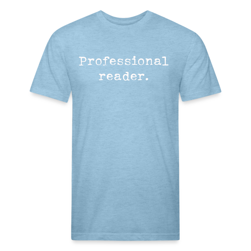 Professional reader. Fitted Cotton/Poly Unisex T-Shirt by Next Level - One Man Book Club: The Shop