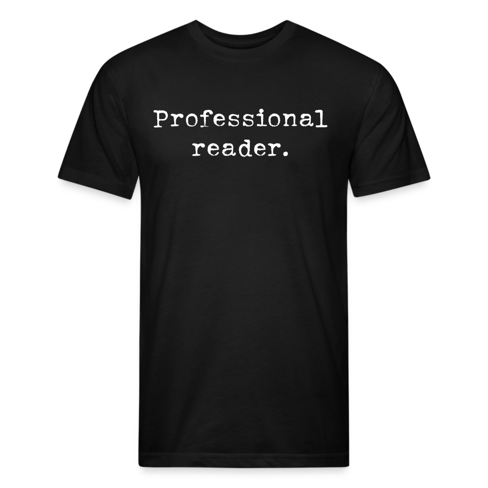 Professional reader. Fitted Cotton/Poly Unisex T-Shirt by Next Level - One Man Book Club: The Shop