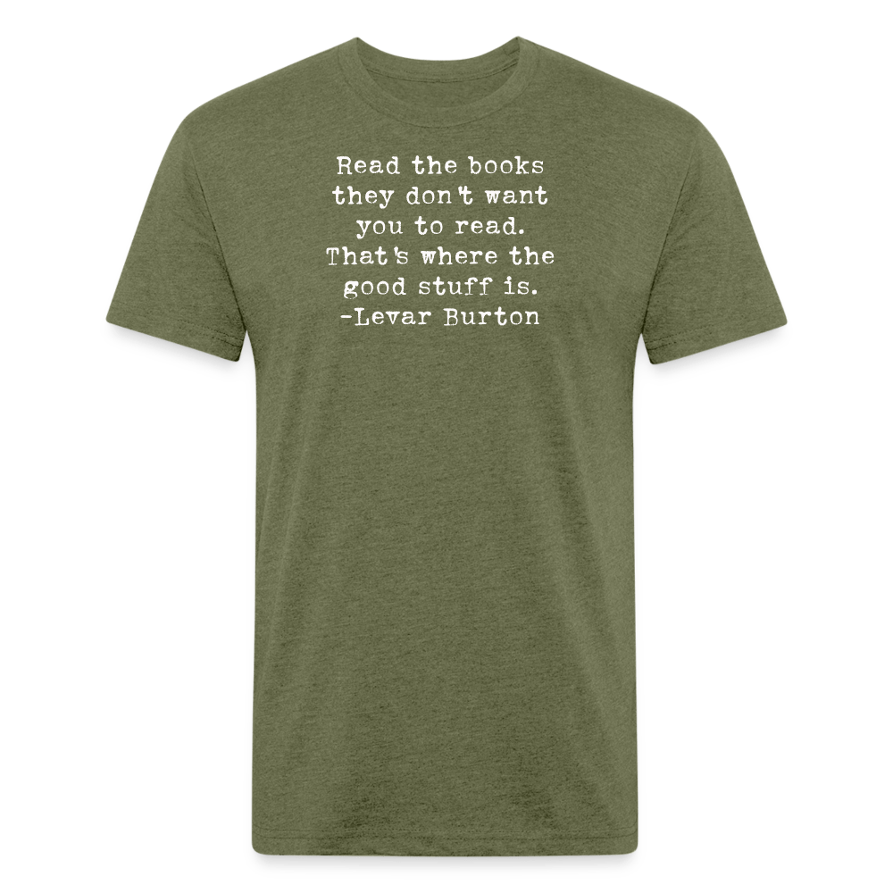 Read the books they don't want you to read. That's where the good stuff is.  Unisex T-Shirt - One Man Book Club: The Shop